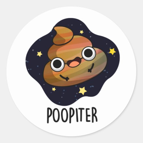 Poopiter Funny Planet Jupiter Pun  Classic Round Sticker