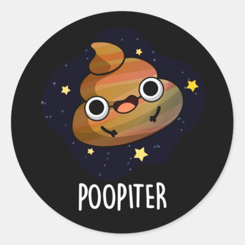 Poopiter Funny Planet Jupiter Pun Dark BG Classic Round Sticker