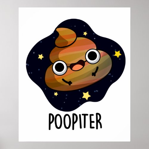 Poopiter Funny Planet Jupiter Pun  Poster