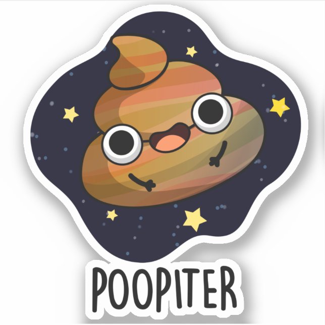 Poopiter Funny Planet Jupiter Pun  Sticker (Front)