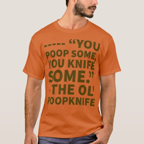 poopknife its a thing T_Shirt