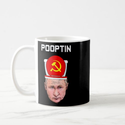 Pooptin  Anti War Stop Expansionism Global Dictato Coffee Mug