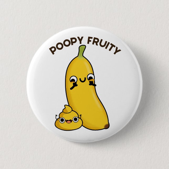 Poopy Fruity Funny Fruit Pun Button (Front)