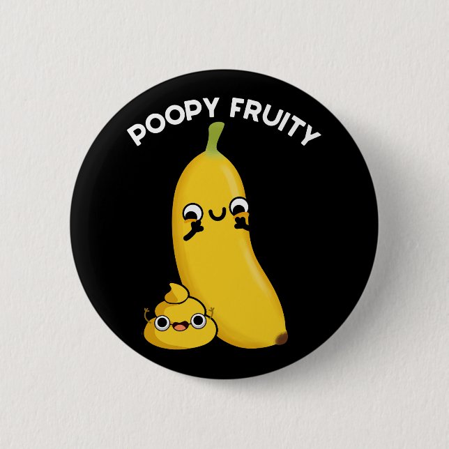 Poopy Fruity Funny Fruit Pun Dark BG Button (Front)