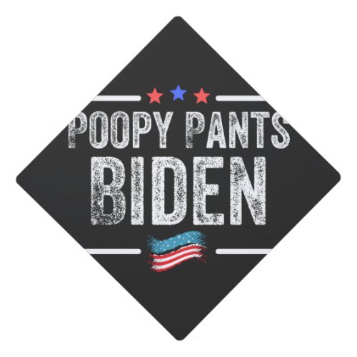 Poopy Pants Biden Graduation Cap Topper