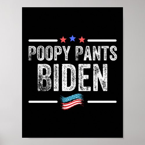 Poopy Pants Biden Poster