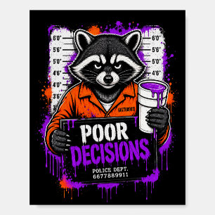 Poor Decisions Raccoon Mugshot Streetwear Design Foam Board
