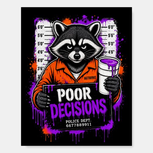 Poor Decisions Raccoon Mugshot Streetwear Design Foam Board