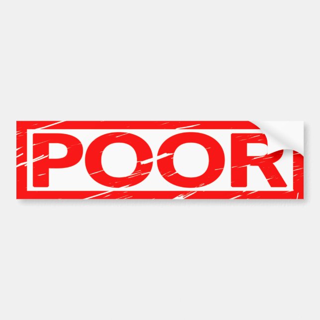 Poor Stamp Bumper Sticker (Front)
