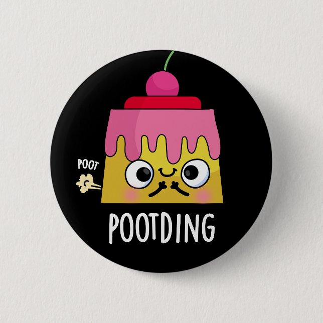 Poot-ding Funny Pudding Fart Pun Dark BG Button (Front)