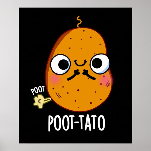 Poot_tato Funny Farting Potato Pun Dark BG Poster