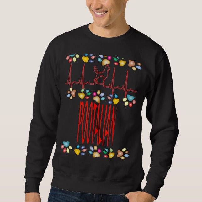 Pootalian I Love My Pooton Dog Owner Mom Dad Puppy Sweatshirt (Front)