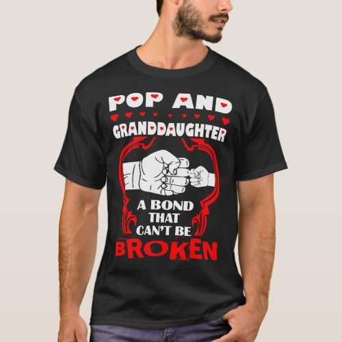 Pop And Granddaughter Bond That Cant Be Broken Tee