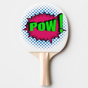 Pop Art Comic Pow! Ping-pong Paddle by GroovyFinds at Zazzle
