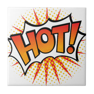 Pop Art HOT! Text Design Ceramic Tile