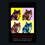 Pop Art Inspirational Leadership Wolf Poster<br><div class="desc">A wolf is still a wolf,  even when he's alone. Perhaps a wolf is even more of a wolf when he's alone.</div>