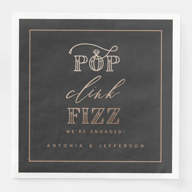 Pop Clink Fizz Engagement Party Napkins Rose Gold Zazzle