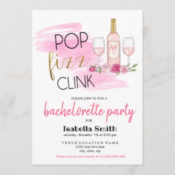 Pop. Fizz. Clink. Bachelorette Party Invitation by SunflowerDesigns at Zazzle