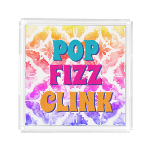 Pop Fizz Clink Champagne Acrylic Tray