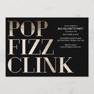 Pop Fizz Clink Gold Bachelorette Party Faux Foil Invitation