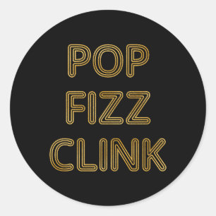 Pop Fizz Clink Modern Typography New Year's Eve Classic Round Sticker