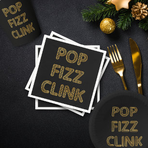 Pop Fizz Clink Modern Typography New Year's Eve Napkins