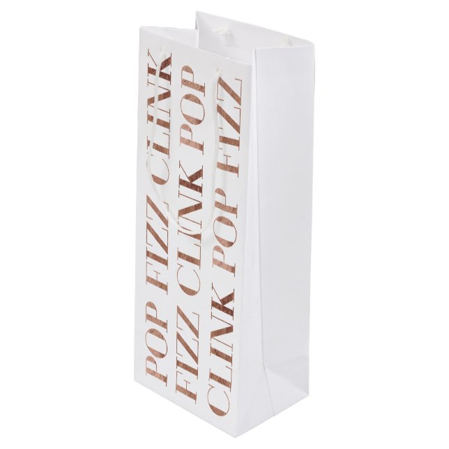 Pop Fizz Clink Trendy Faux Rose Gold Foil Holiday Wine Gift Bag (Front Angled)