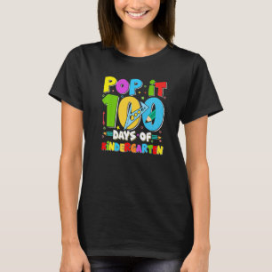 Pop It 100 Days Of Kindergarten Happy 100th Day Of T-Shirt