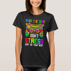 Pop It Game Controller Test Day Rock The Test T-Shirt