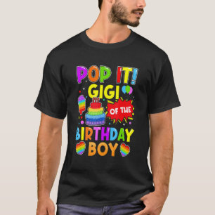 Pop It Gigi Of The Birthday Boy Fidget Kids Family T-Shirt