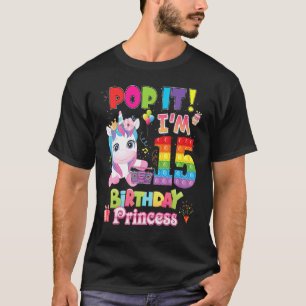 Pop It I M 15 Years Old 15th Birthday Fidget Toy K T-Shirt