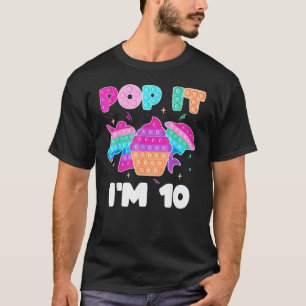 Pop It I'm 10 Birthday Girl Pop Fidget Toys Graphi T-Shirt