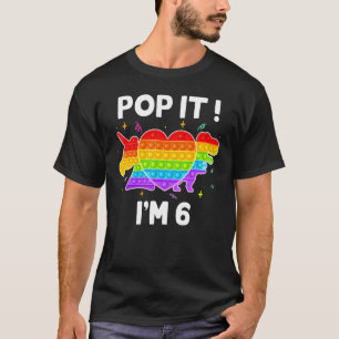 Pop It I'm 6 Birthday Girl Boy Pop Fidget Toys Uni T-Shirt