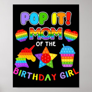 Pop It Mom Of The Birthday Girl Fidget Kids Family Poster