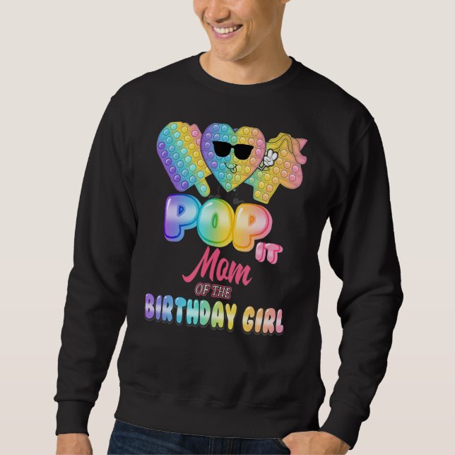 Pop It Mom Of The Birthday Girl Fidgets Bday Party Sweatshirt (Front)