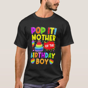 Pop It Mother Of The Birthday Boy Fidget Kids Fami T-Shirt
