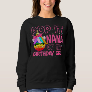 Pop It Nana Of The Birthday Girl Unicorn Fidget Ga Sweatshirt
