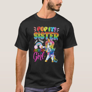 Pop It Sister Of The Birthday Girl Fidget Unicorn T-Shirt