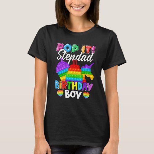 Pop It Stepdad Birthday Boy Fidget Kid Matching Fa T_Shirt