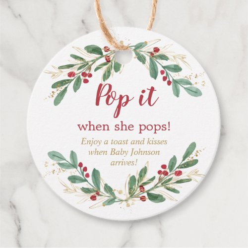 Pop it when she pops Christmas greenery red holly Favor Tags