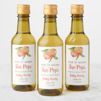 Pop it When She Pops Little Peach Baby Shower Wine Label