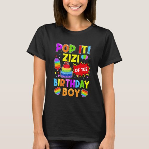 Pop It Zizi Of The Birthday Boy Fidget Kids Family T_Shirt