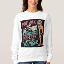 Pop Lock and Drop Funny Workout Women's T-Shirt