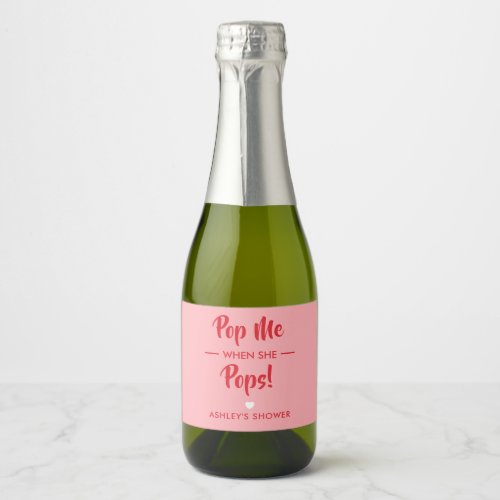 Pop Me When She Pops Baby Shower Label Pink Sparkling Wine Label