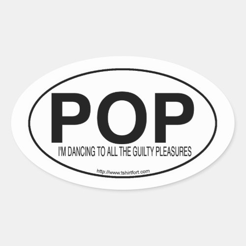 Pop Music Euro Oval Decal Style Slogan  Oval Sticker
