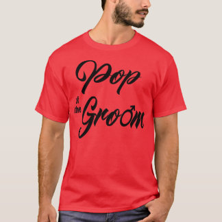 Pop Of Groom Wedding Party Matching Bridal Party W T-Shirt