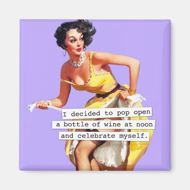 Pop Open a Bottle of Wine At Noon Magnet (Front)