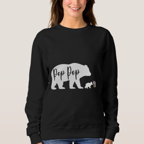 Pop Pop Bear Autism Awareness Love Support Family  Sweatshirt