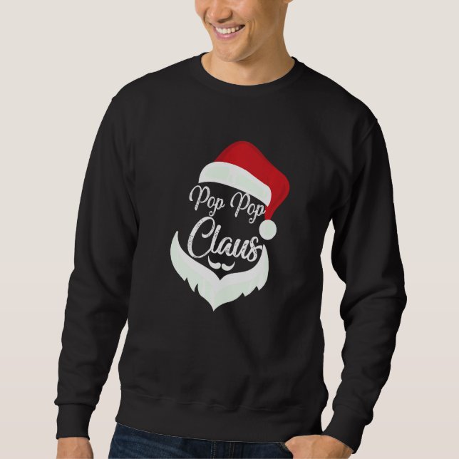 Pop Pop Claus Christmas Pajamas Santa Costume Matc Sweatshirt (Front)