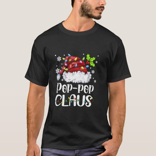 Pop Pop Claus Santa Hat Christmas Light Xmas Famil T-Shirt (Front)